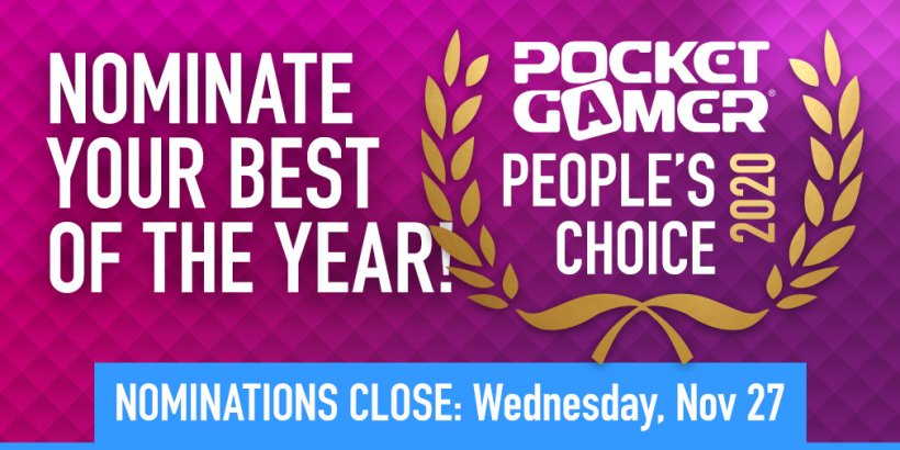 Final hours to nominate YOUR Game of the Year for the Pocket Gamer People's Choice Award 2020