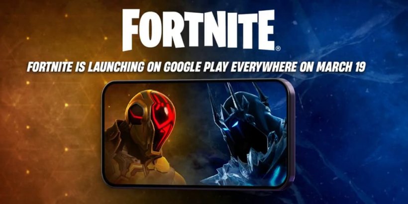 Fortnite is coming back to Google Play, for real this time, and very, very soon