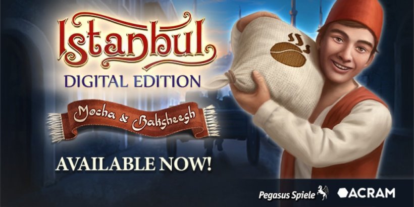 Istanbul: Digital Edition Mocha & Baksheesh expansion launches on iOS and Android