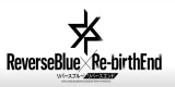 ReverseBlue x Rebirth-End