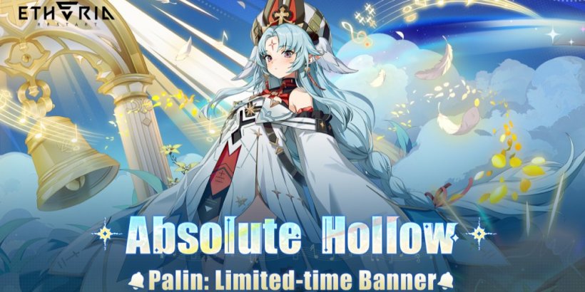 Etheria: Restart adds Palin and Senyu in the Absolute Hollow banner event