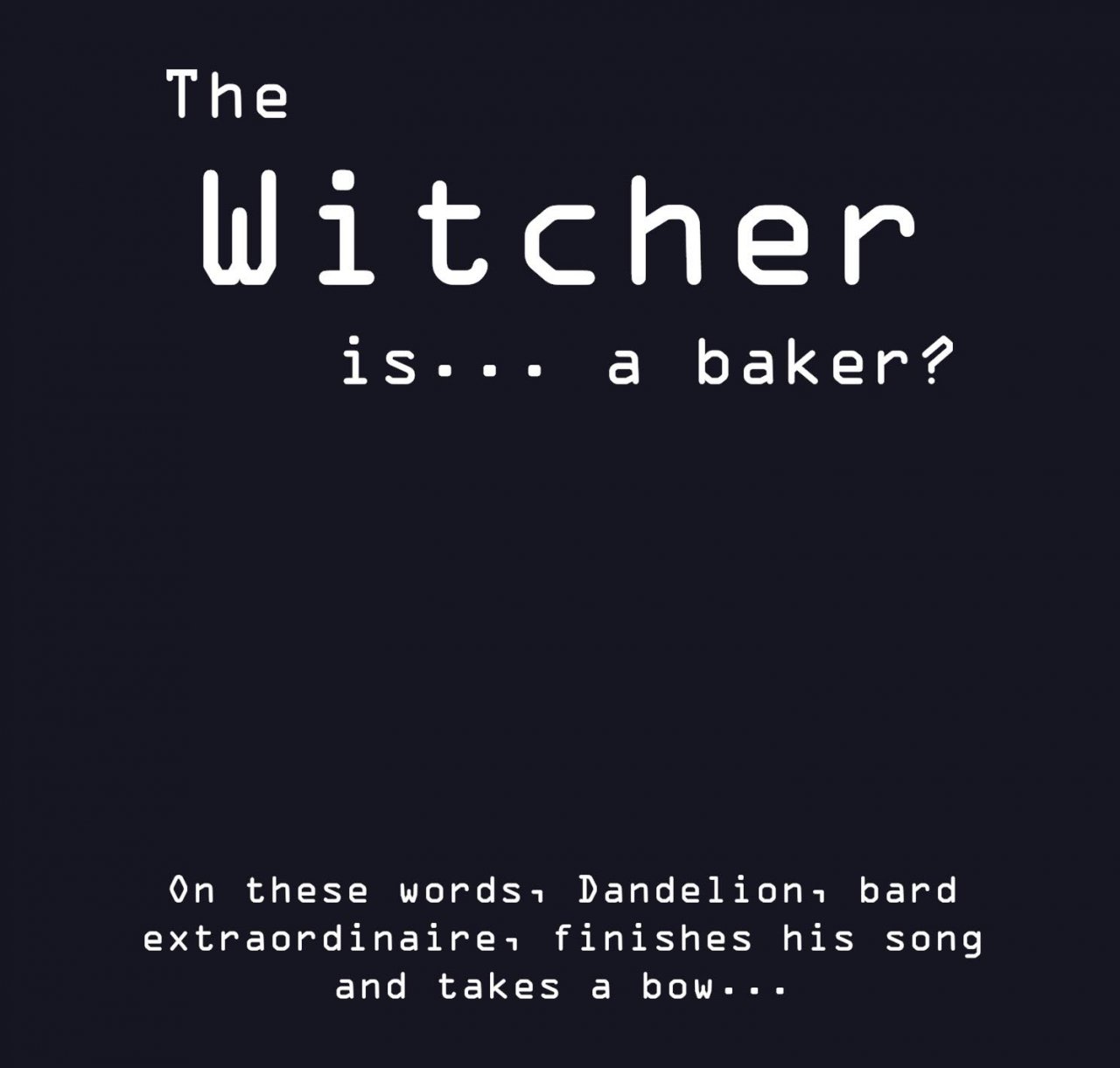 text narrating an alternate ending for the witcher