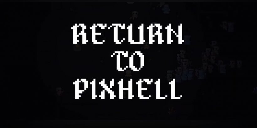 Return to Pixhell is out now for iOS, promising a Survivors-like spin on Dark Souls' difficulty