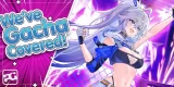 We've Gacha Covered