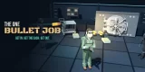 The One Bullet Job