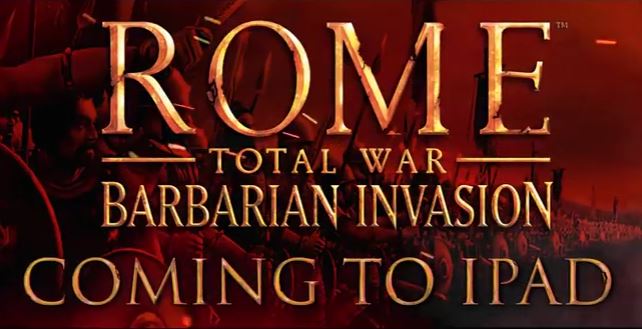 Watch ROME: Total War - Barbarian Invasion's first official iPad trailer