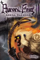 Aurora Feint II: The Arena Daemons